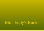 Read Mary Baker Eddy's Books Online!